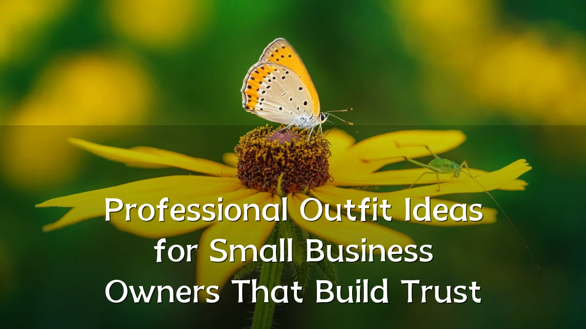 Professional Outfit Ideas for Small Business Owners That Build Trust