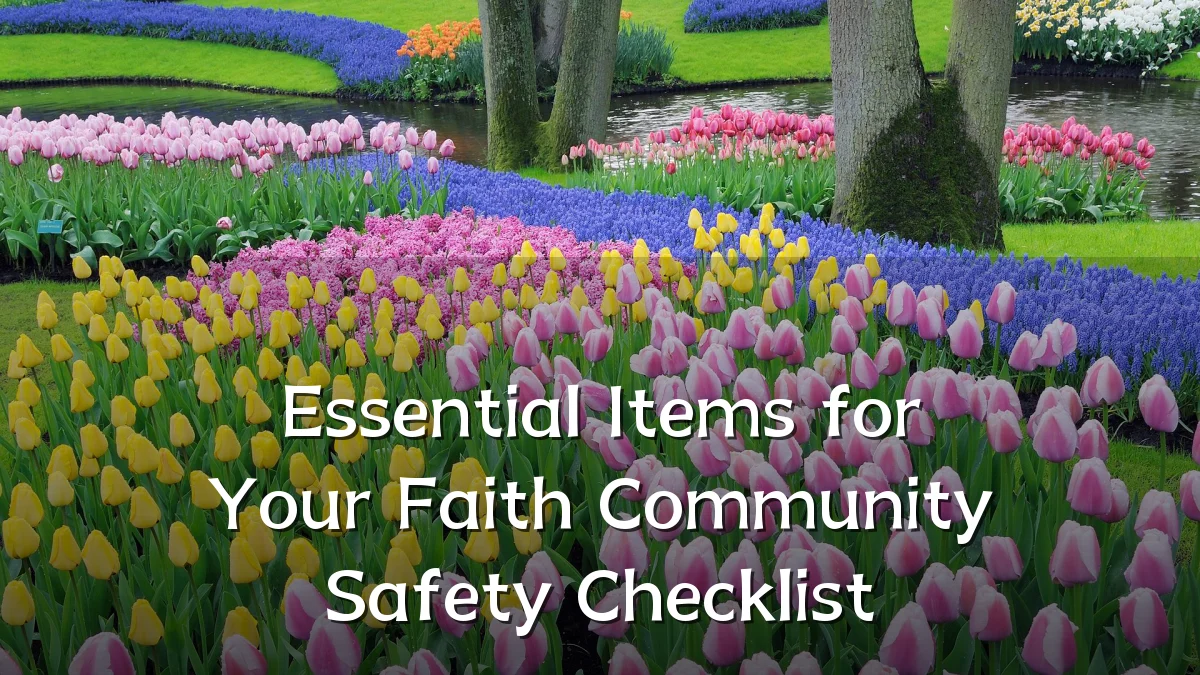 Essential Items for Your Faith Community Safety Checklist